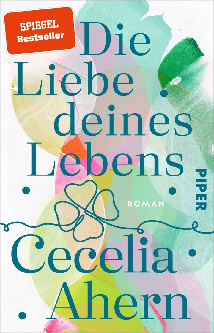 Die Liebe deines Lebens | Ahern, Cecelia