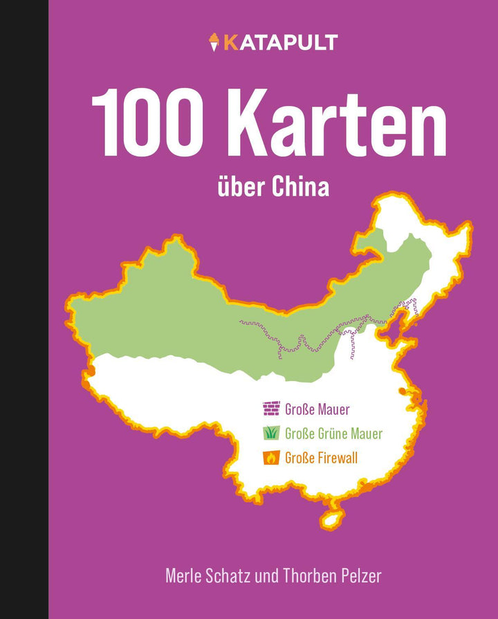 100 Karten über China | Schatz, Merle | Pelzer, Thorben